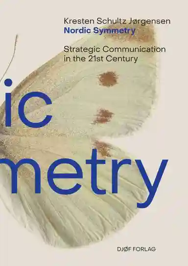 Nordic Symmetry – Strategic Communication in the 21st Century