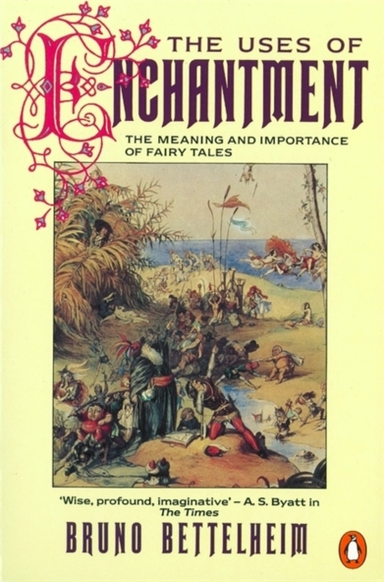 The Uses Of Enchantment