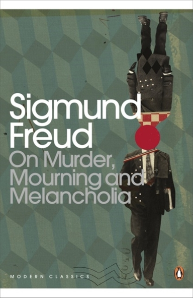On Murder, Mourning And Melancholia