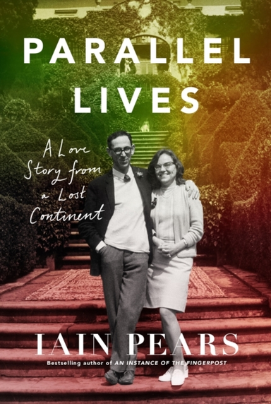 Parallel Lives A Love Story From A Lost Continent
