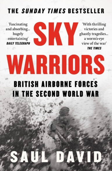 Sky Warriors British Airborne Forces In The Second World War