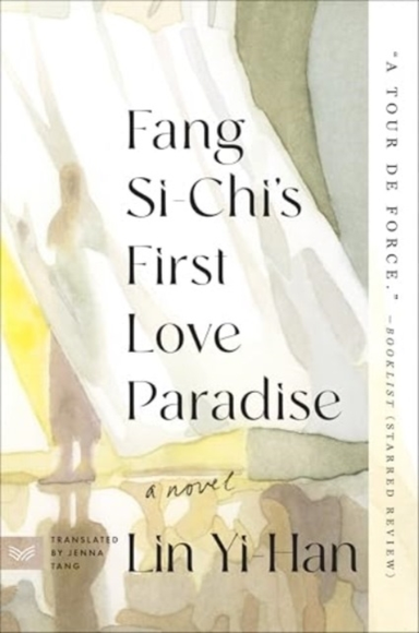 Fang Si-Chi'S First Love Paradise A Novel