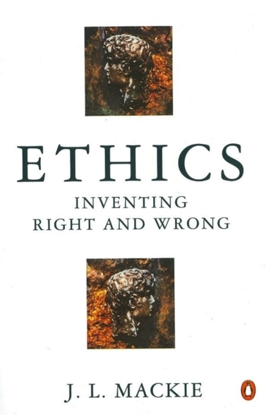 Ethics Inventing Right And Wrong