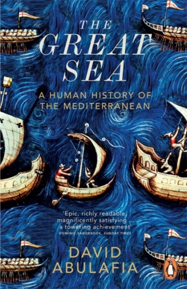 The Great Sea A Human History Of The Mediterranean