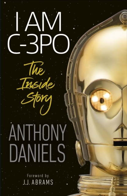 I Am C-3Po - The Inside Story