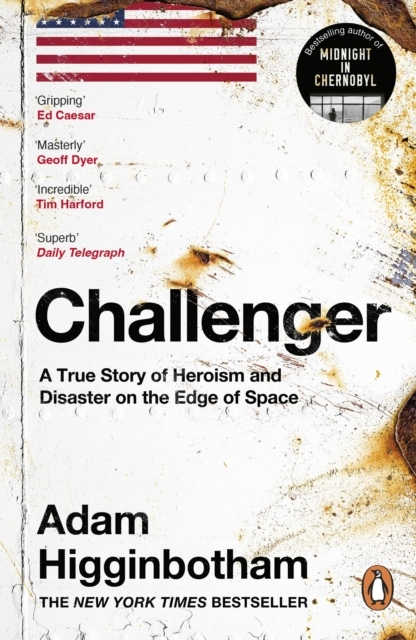 Challenger A True Story Of Heroism And Disaster On The Edge