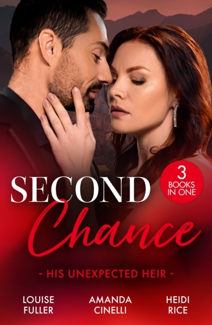Second Chance: His Unexpected Heir Demanding His Secret Son