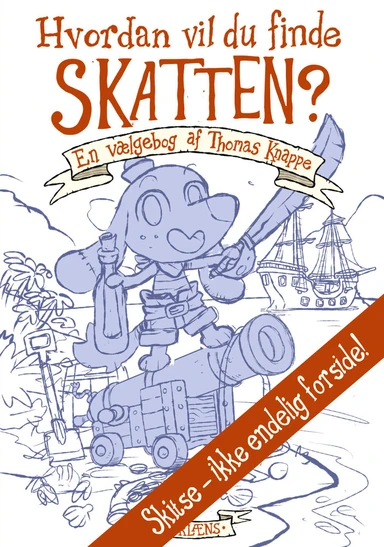 Hvordan vil du finde skatten?