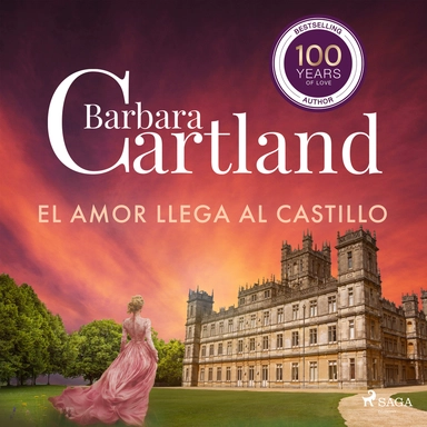 El Amor Llega al Castillo (La Colección Eterna de Barbara Cartland 17)