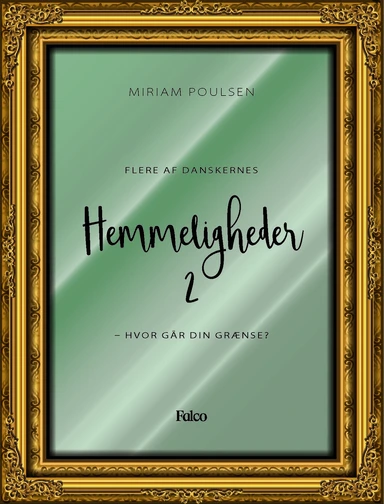 Flere af danskernes hemmeligheder - Hvor går din grænse?