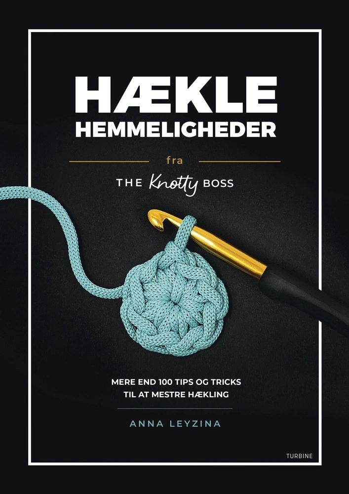 Hæklehemmeligheder fra The Knotty Boss