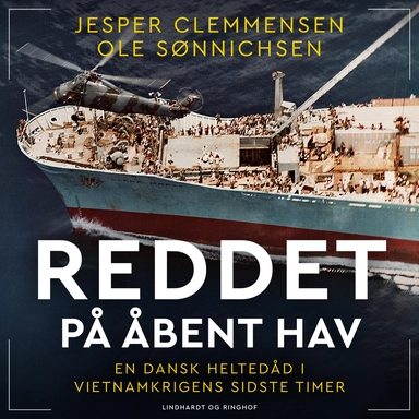 Reddet på åbent hav - En dansk heltedåd i Vietnamkrigens sidste timer