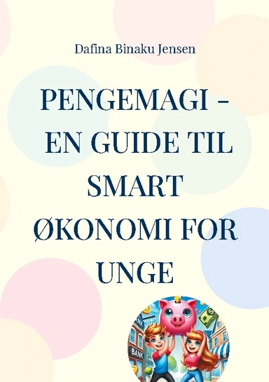 Pengemagi - En guide til smart økonomi for unge