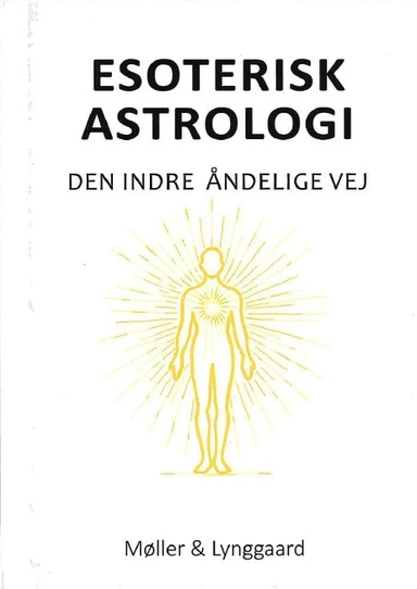Esoterisk Astrologi - Den indre åndelige vej