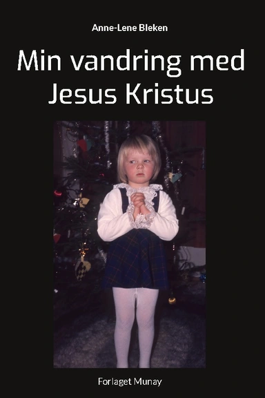 Min vandring med Jesus Kristus