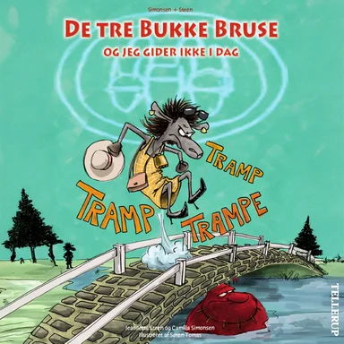 De tre Bukke Bruse og jeg gider ikke i dag