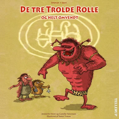 De tre Trolde Rolle og helt omvendt