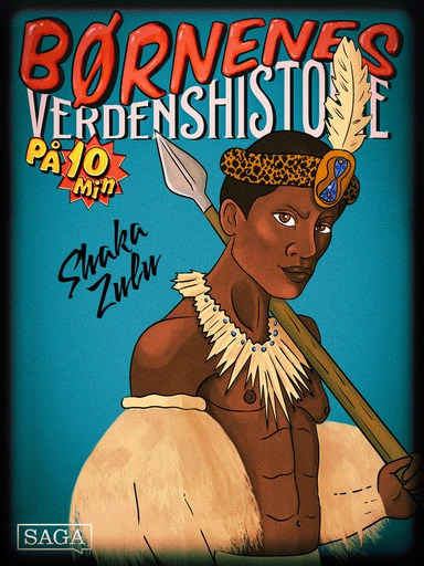 Shaka Zulu - Børnenes verdenshistorie på 10 minutter