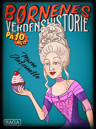 Marie Antoinette - Børnenes verdenshistorie på 10 minutter