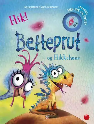 Betteprut og Hikke-Høne