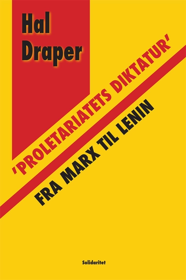 ’Proletariatets diktatur’ fra Marx til Lenin