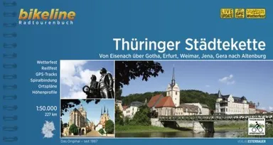 Thüringer Städtekette: Von Eisenach über Gotha, Erfurt, Weimar, Jena, Gera nach Altenburg