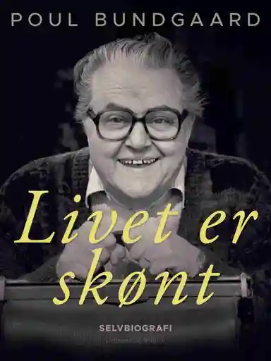 Livet er skønt