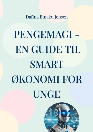 Pengemagi - En guide til smart økonomi for unge