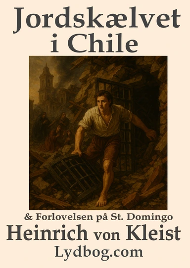 Jordskælvet i Chile og Forlovelsen på St. Domingo
