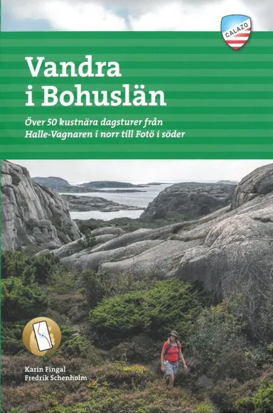 Vandra i Bohuslän : över 50 kustnära dagsturer från Hallevagnaren i norr till Fotö i söder