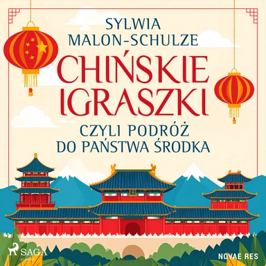 Chińskie igraszki czyli podróż do Państwa Środka