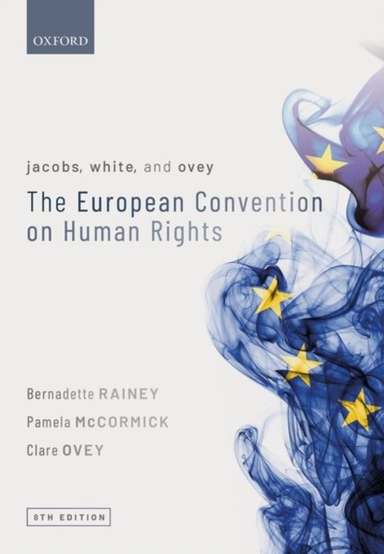 Jacobs, White, and Ovey: the European Convention on Human Ri