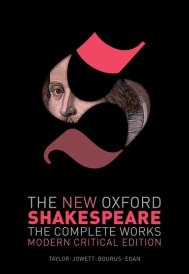 The New Oxford Shakespeare: Modern Critical Edition the Comp