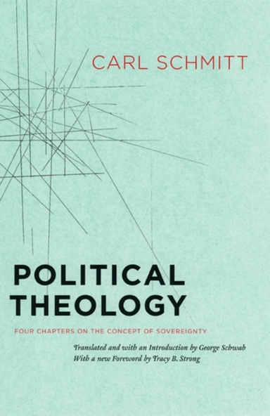 Political Theology – Four Chapters on the Concept of Soverei