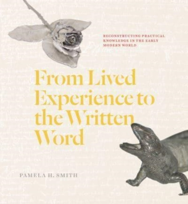 From Lived Experience to the Written Word Reconstructing Pra