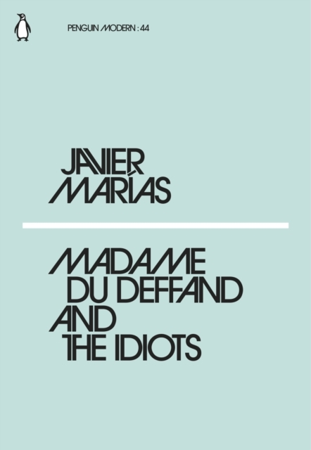 Madame Du Deffand and the Idiots