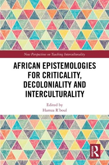 African Epistemologies For Criticality, Decoloniality And In