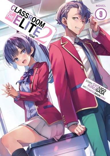 Classroom of the Elite: Year 2 Light Novel Vol. 9
