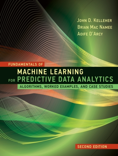 Fundamentals of Machine Learning for Predictive Data Analyti