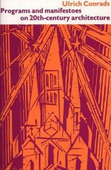 Programs and Manifestoes on 20th-century Architecture