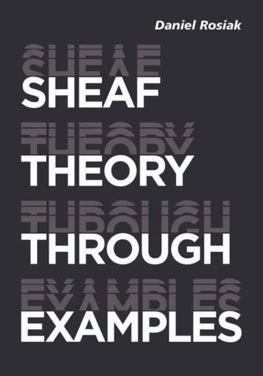 Sheaf Theory Through Examples