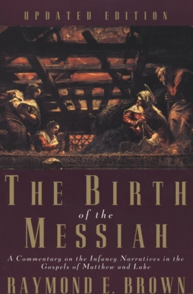 The Birth of the Messiah; a New Updated Edition