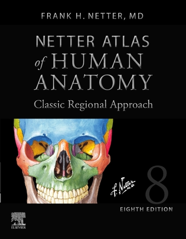 Netter Atlas of Human Anatomy: Classic Regional Approach Har