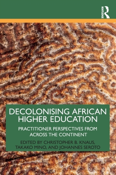 Decolonising African Higher Education Practitioner Perspecti