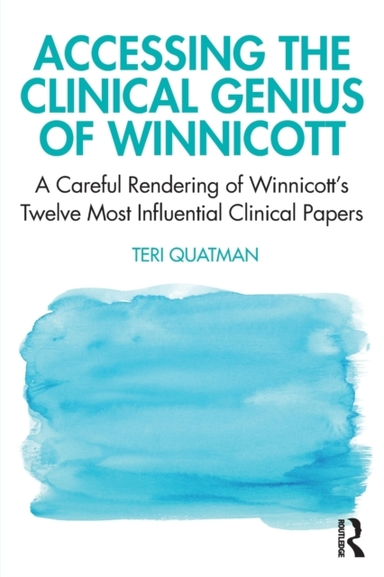Accessing the Clinical Genius of Winnicott