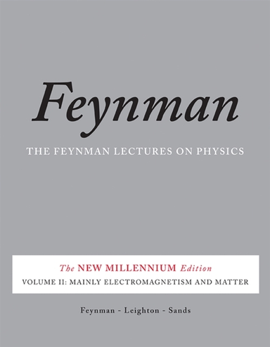 The Feynman Lectures on Physics, Vol. Ii