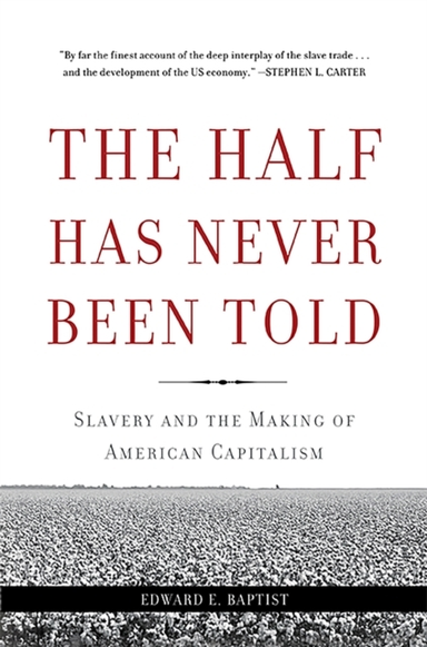 The Half Has Never Been Told