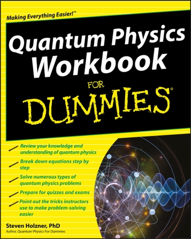 Quantum Physics Workbook for Dummies