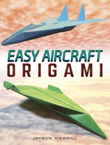 Easy Aircraft Origami Cool Paper Projects Take Flight
