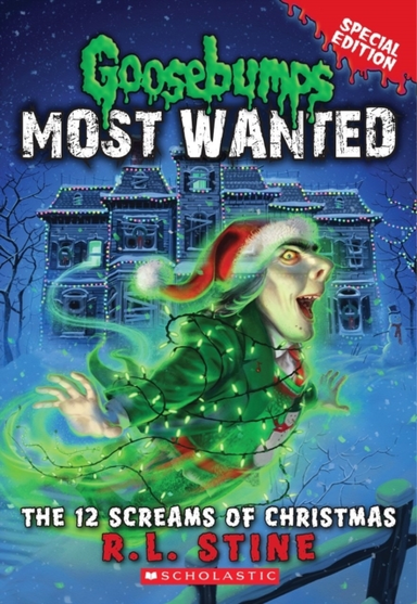 The 12 Screams of Christmas Goosebumps Most Wanted: Special